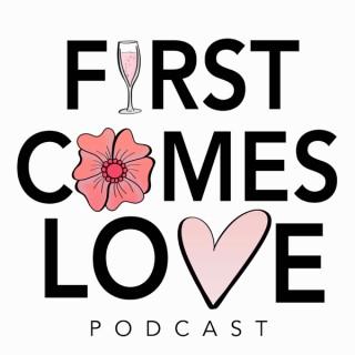First Comes Love Podcast