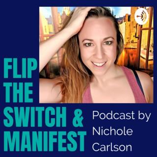 Flip the Switch & Manifest