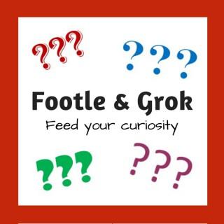 Footle and Grok