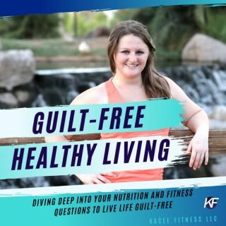 Guilt-Free Healthy Living with Kacee Leigh