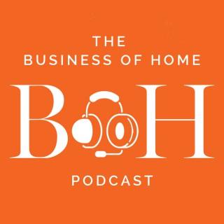 Business of Home Podcast