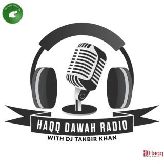 Haqq Dawah Radio w/DJ Takbir Khan