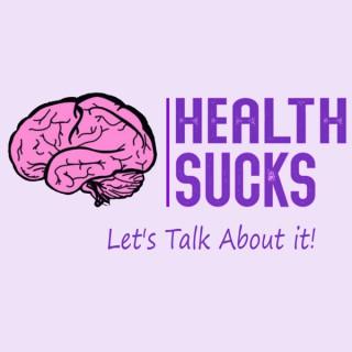Health Sucks Podcast