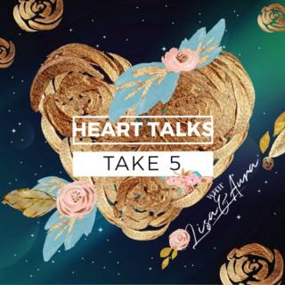 Heart Talks - Take 5