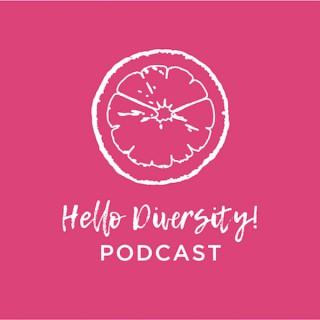 Hello Diversity! Podcast