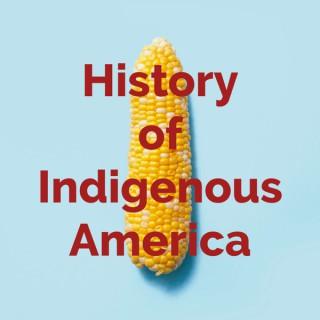 History of Indigenous America