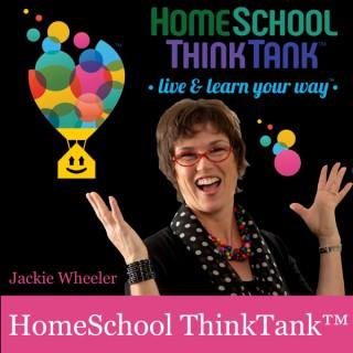 HomeSchool ThinkTank! Live & Learn Your Way with Jackie Wheeler