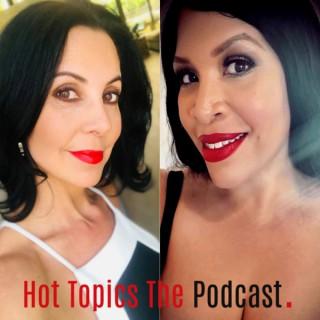 Hot Topics The Podcast