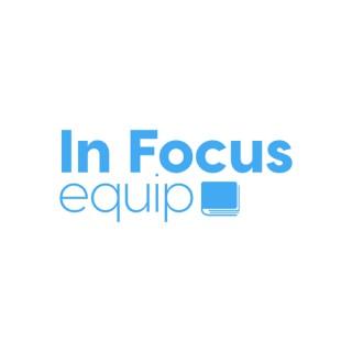 In Focus Equip