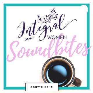 Integral Women Soundbites