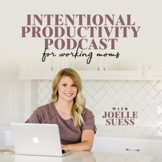 INTENTIONAL PRODUCTIVITY PODCAST