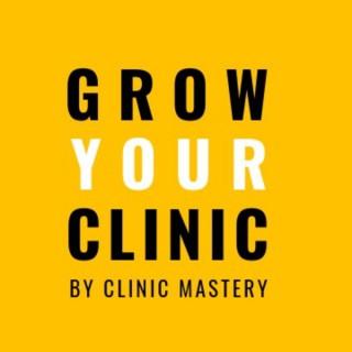 Grow My Clinic Podcast