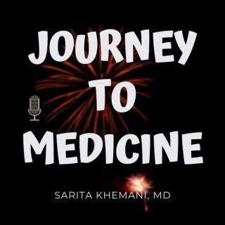 Journey to Medicine