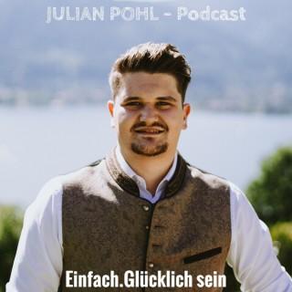 JULIAN POHL Podcast - Einfach.Glücklich sein