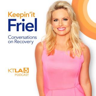 Keepin' It Friel: Conversations on Recovery