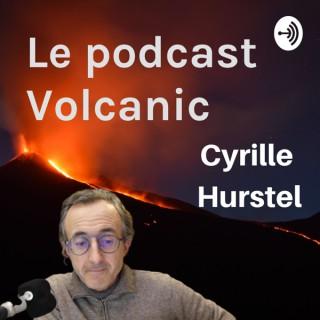 Le podcast Volcanic, un autre niveau de santé et de liberté financière avec Cyrille Hurstel