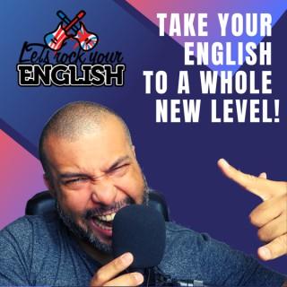Let's Rock Your English Podcast