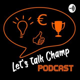 Lets talk Champ Podcast