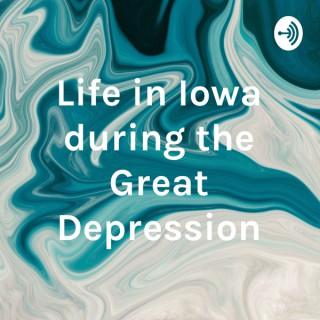 Life in Iowa during the Great Depression