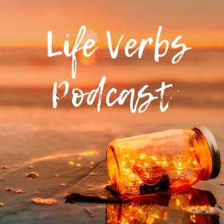 Life Verbs Podcast