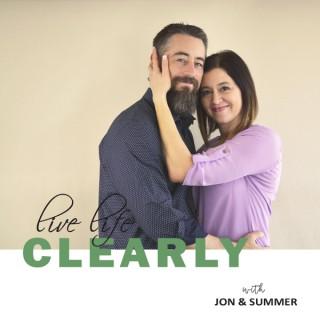 Live Life Clearly The Podcast