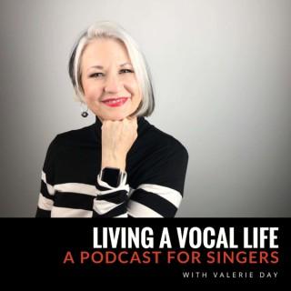 Living A Vocal Life: A Podcast For Singers