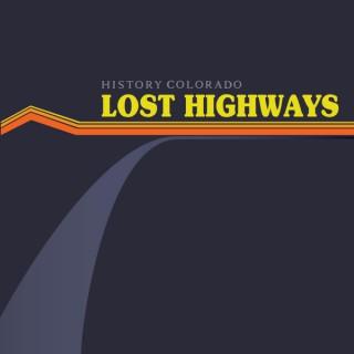 Lost Highways: Dispatches from the Shadows of the Rocky Mountains