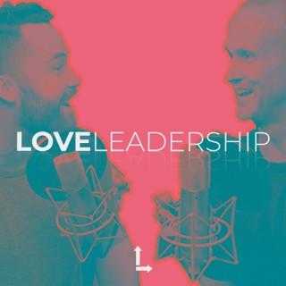 Love Leadership Podcast