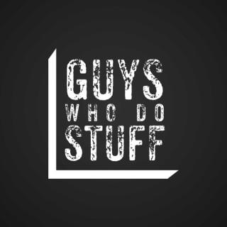 Guys Who Do Stuff
