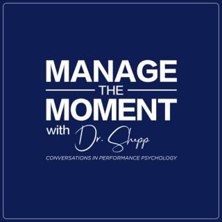 Manage the Moment: Conversations in Performance Psychology