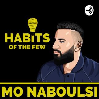 Habits Of The Few with Mo Naboulsi