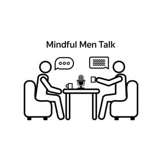 Mindful Men Talk