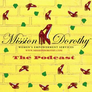 Mission Dorothy: The Podcast