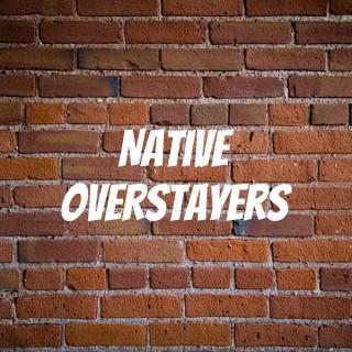 Native Overstayers