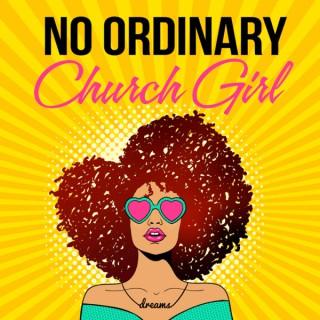 No Ordinary Church Girl