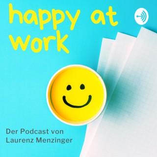 Happy at Work | Laurenz Menzinger