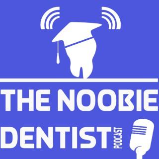 Noobie Dentist Podcast