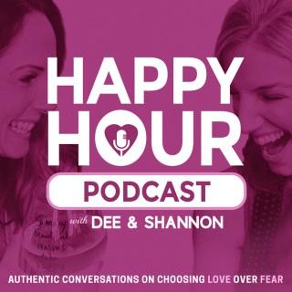 Happy Hour Podcast with Dee and Shannon