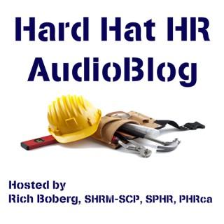 Hard Hat HR AudioBlog | Tools for Building Great HR
