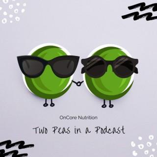 OnCore Nutrition - Two Peas in a Podcast