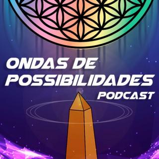 Ondas de Possibilidades Podcast
