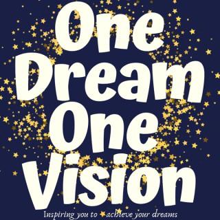 One Dream One Vision