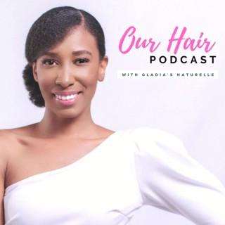 Our Hair Podcast