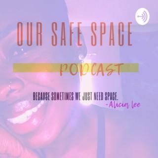 Our Safe Space