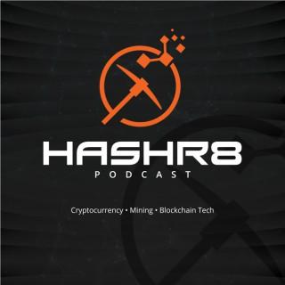 Hashr8 Podcast