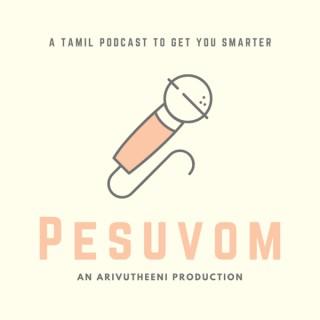 Pesuvom Tamil Podcast