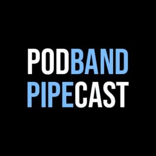PodBand PipeCast