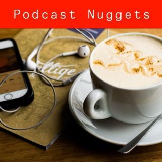 Podcast Nuggets