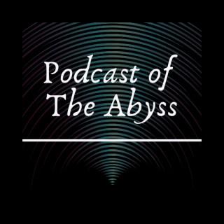 Podcast of the Abyss