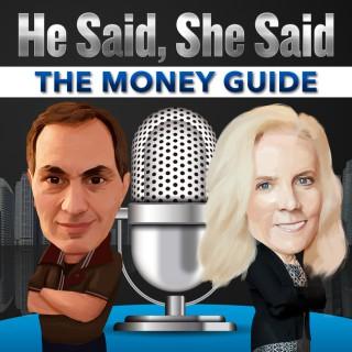 He Said She Said the Money Guide Podcast
